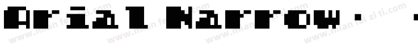 Arial Narrow﹣常规TrueType) 西方字体转换